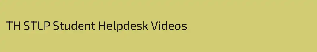 TH STLP Student Helpdesk Videos 